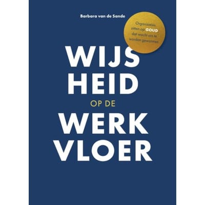 Wijsheid Op De Werkvloer - Barbara Van de Sande
