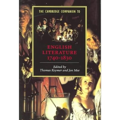 The Cambridge Companion To English Literature, 1740-1830 - University of Oxford) Keymer