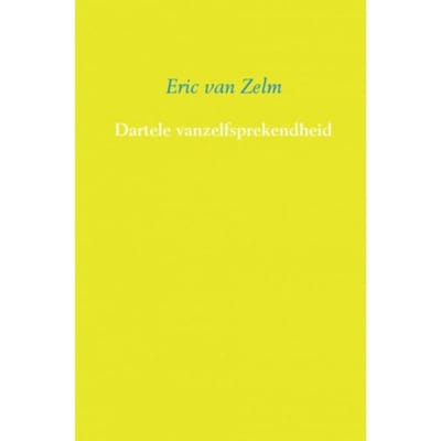 Dartele Vanzelfsprekendheid - Eric van Zelm