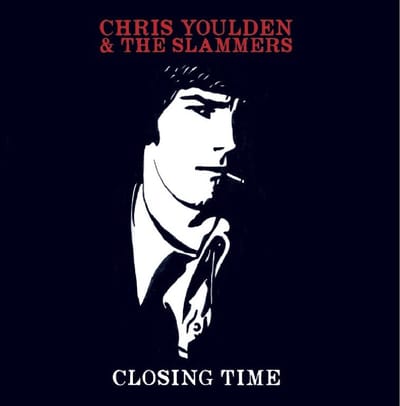 Chris Youlden & The Slammers - Closing Time (CD)