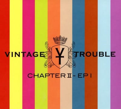Vintage Trouble - Chapter II - EP1 (2 CD)