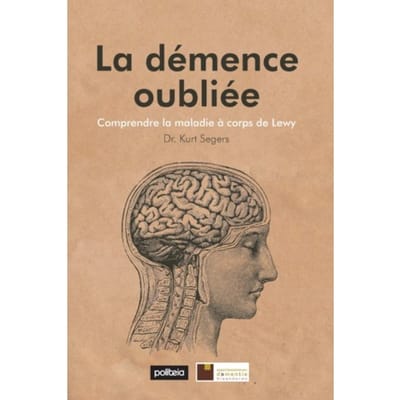 La Démence Oubliée ! Papier Sans Abonnement - Kurt Segers