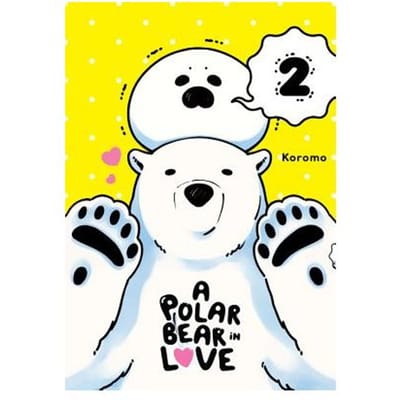 A Polar Bear In Love, Vol. 2 - Polar Bear In Love - Koromo Koromo