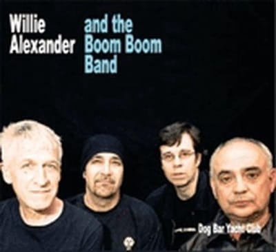 Willie Loco Alexander & The Boom Boom Band - Dog Bar Yacht Club (CD)