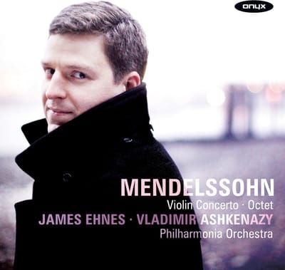 James Ehnes, Philharmonia Orchestra, Vladimir Ashkenazy - Mendelssohn: Violin Concerto | Octet (CD)