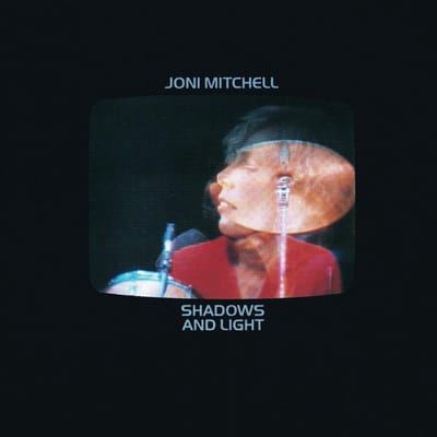 Shadows And Light - Joni Mitchell