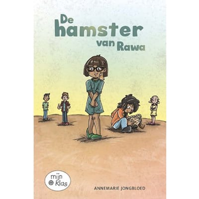 De Hamster Van Rawa - Mijn Klas - Annemarie Jongbloed