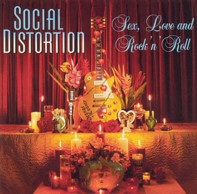Sex, Love & Rock & Roll - Social Distortion