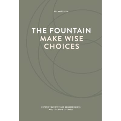The Fountain, Make Wise Choices - Els van Steijn