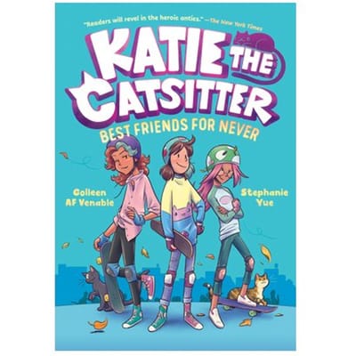 Katie The Catsitter 2: Best Friends For Never - Katie The Catsitter - Colleen AF Venable