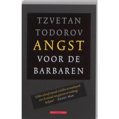 Angst Voor De Barbaren - Tzvetan Todorov