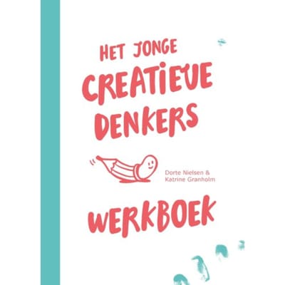 Het Jonge Creatieve Denkers Werkboek - Dorte Nielson