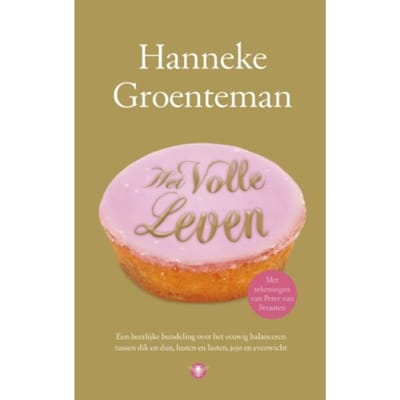Het Volle Leven - Hanneke Groenteman