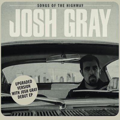 Josh Gray - Songs Of The Highway (CD)
