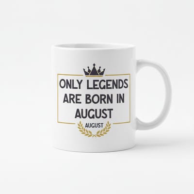 Verjaardag Tekst Mok 330 ml – “Only Legends Are Born in August” Koffie- & Theebeker Cadeau