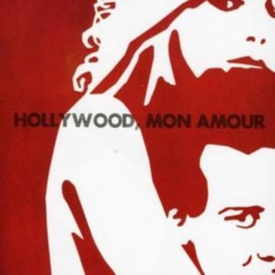 Hollywood, Mon Amour