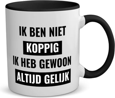 Akyol - ik ben niet koppig ik heb gewoon altijd gelijk koffiemok - theemok - zwart - Quotes - altijd gelijk - koppig - grappige tekst - quotes - verjaardagscadeau - verjaardag - cadeau - kado - geschenk - gift - 350 ML inhoud