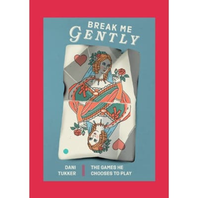 Break Me Gently - Dani Tukker