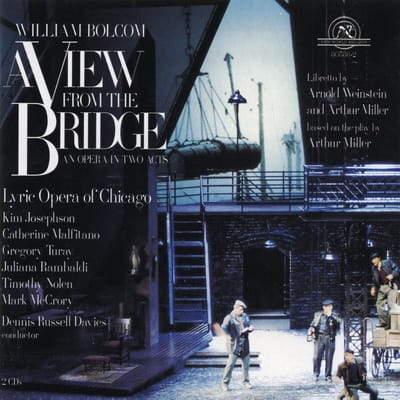 Lyric Opera of Chicago, Kim Josephson, Catherine Malfitano, Gregory Turay, Juliana Rambaldi - Bolcom: A View From The Bridge (2 CD)