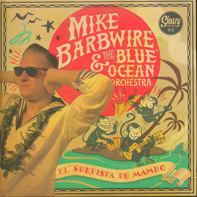 Mike Barbwire & The Blue Ocean Orchestra - El Surfista De Mambo (7" Single)