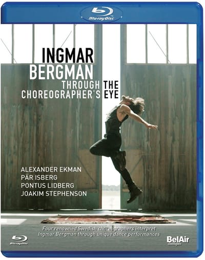 Joakim Stephenson, Pär Isberg, Pontus Lidberg, Alexander Akman - Ingmar Bergman - Through The Choreographer's Eye (Blu-ray)