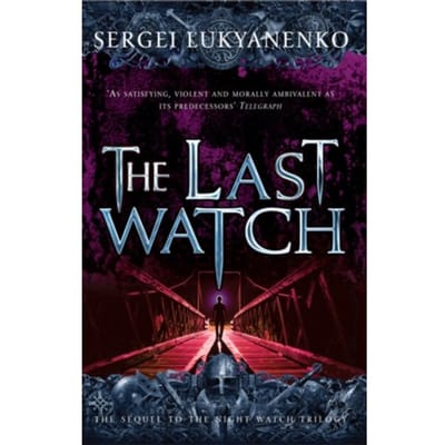 The Last Watch - Night Watch - Sergei Lukyanenko