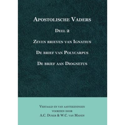 Apostolische Vaders / Deel 2 - A.C. Duker