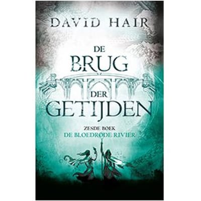 De Bloedrode Rivier - De Brug Der Getijden - David Hair