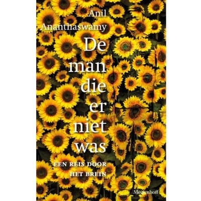 De Man Die Er Niet Was - Anil Ananthaswamy