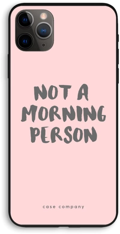 Case Company® - Hoesje geschikt voor iPhone 11 Pro Max hoesje - Morning person - Biologisch Afbreekbaar Telefoonhoesje - Bescherming alle Kanten en Schermrand