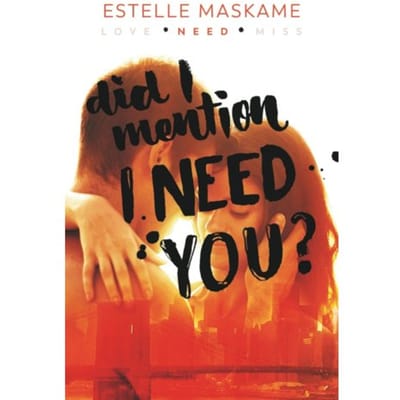 Did I Mention I Need You? - Estelle Maskame