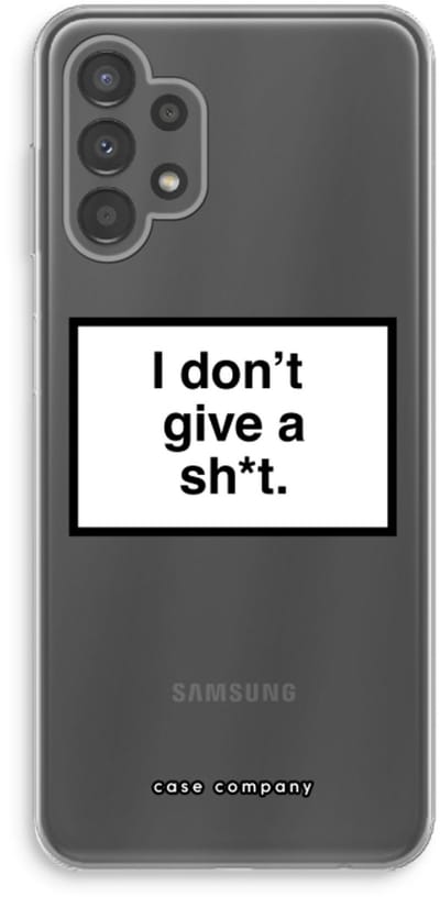 Case Company® - Hoesje geschikt voor Samsung Galaxy A13 4G hoesje - Don't give a shit - Soft Cover Telefoonhoesje - Bescherming aan alle Kanten en Schermrand