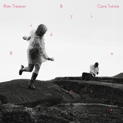 Rian Treanor & Cara Tolmie - Body Lapse (LP)