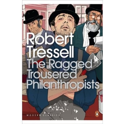 The Ragged Trousered Philanthropists - Penguin Modern Classics - Robert Tressell