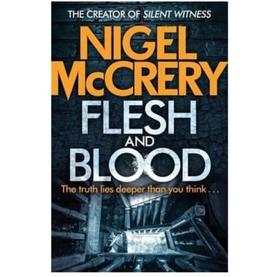 Flesh And Blood - Nigel McCrery