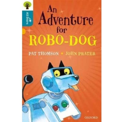 Oxford Reading Tree All Stars: Oxford Level 9 An Adventure For Robo-Dog - Oxford Reading Tree All - Thomson