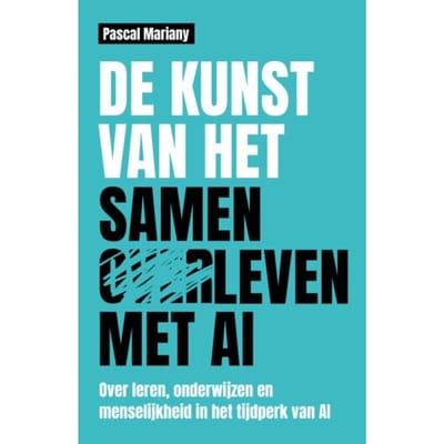 De Kunst Van Het Samenleven Met Ai - Pascal Mariany
