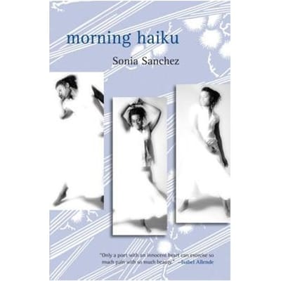 Morning Haiku - Sonia Sanchez