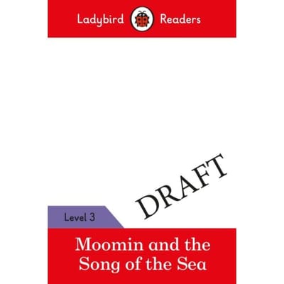 Ladybird Readers Level 3 - Moomin - The Song Of The Sea (Elt Graded Reader) - Ladybird Readers - Ladybird