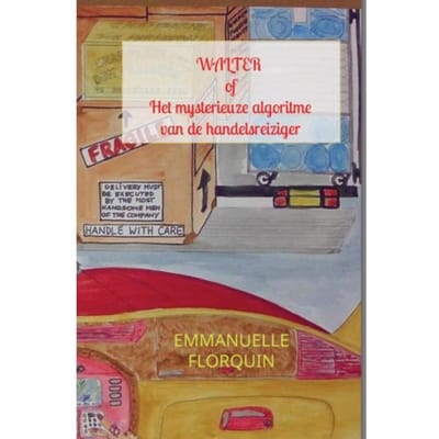 Walter Of Het Mysterieuze Algoritme Van De Handelsreiziger - Emmanuelle Florquin