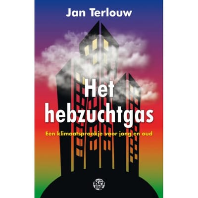 Het Hebzuchtgas - Jan Terlouw