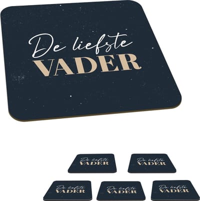 Onderzetters voor glazen - Vaderdag kado - Quote - Vader - De liefste vader - Spreuken - 10x10 cm - Glasonderzetters - 6 stuks
