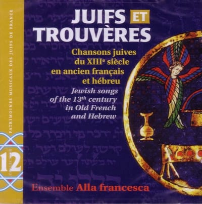 Ensemble Alla Francesca - Vol. 12: Juifs Et Trouveres (CD)