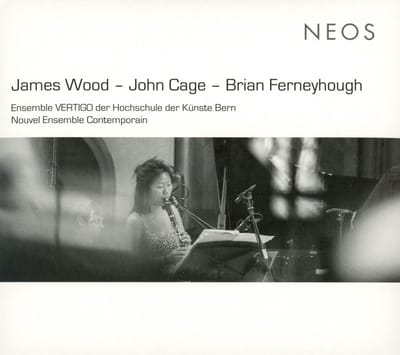 Ensemble Vertigo Der Hochschule Der Künste Bern, Nouvel Ensemble Contemporain - James Wood - John Cage - Brian Ferneyhough (CD)
