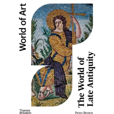 The World Of Late Antiquity - World Of Art - Peter Brown