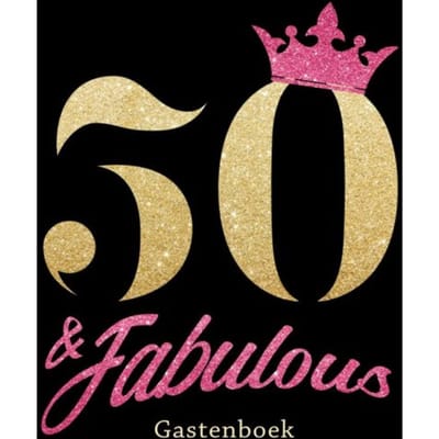50 & Fabulous - Gelukkige 50e Verjaardag Gastenboek 1970 Geboren - Gelukkige Verjaardag Gastenboek