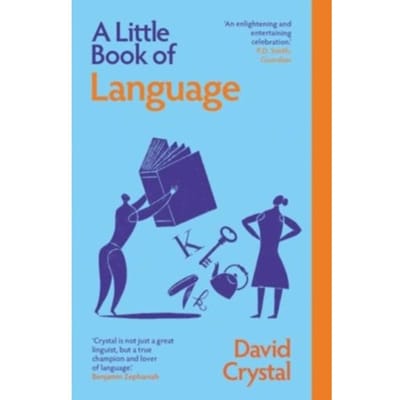 A Little Book Of Language - Little Histories - David Crystal