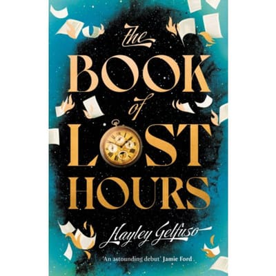 The Book Of Lost Hours - Hayley Gelfuso