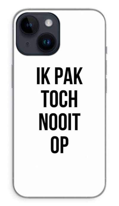 Case Company® - Hoesje geschikt voor iPhone 14 hoesje - Ik pak nooit op - Soft Cover Telefoonhoesje - Bescherming aan alle Kanten en Schermrand