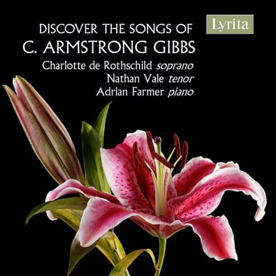 Charlotte De Rothschild, Nathan Vale, Adrian Farmer - Discover The Songs Of C. Armstrong Gibbs (CD)